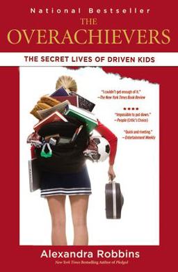 Overachievers The Secret Lives of Driven Kids  9781401309022 Front Cover