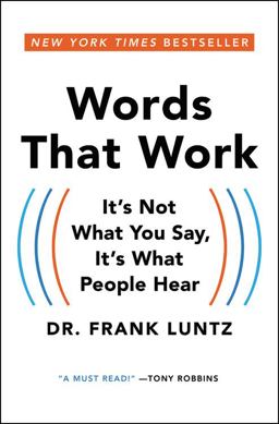 Words That Work It's Not What You Say, It's What People Hear  9781401309299 Front Cover