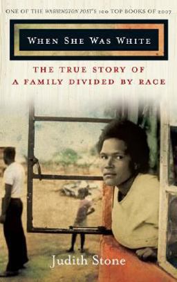 When She Was White The True Story of a Family Divided by Race  9781401309374 Front Cover
