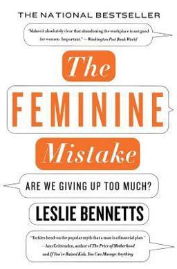 Feminine Mistake Are We Giving up Too Much?  9781401309381 Front Cover