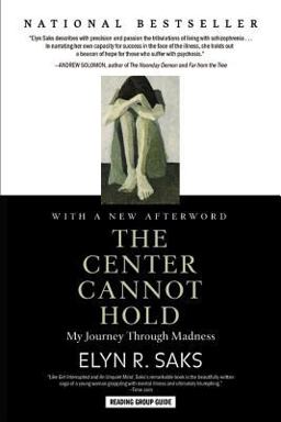 Center Cannot Hold My Journey Through Madness  9781401309442 Front Cover