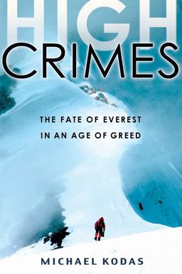 High Crimes The Fate of Everest in an Age of Greed  9781401309848 Front Cover