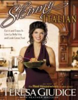 Skinny Italian Eat It and Enjoy It -- Live la Bella Vita and Look Great, Too!  9781401310356 Front Cover