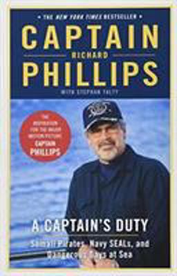 Captain's Duty Somali Pirates, Navy SEALs, and Dangerous Days at Sea  9781401310448 Front Cover