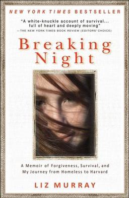 Breaking Night A Memoir of Forgiveness, Survival, and My Journey from Homeless to Harvard  9781401310592 Front Cover