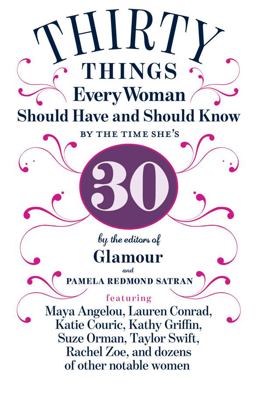 30 Things Every Woman Should Have and Should Know by the Time She's 30  9781401324148 Front Cover
