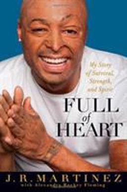 Full of Heart My Story of Survival, Strength, and Spirit  9781401324742 Front Cover