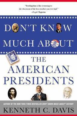 Don't Know Much about® the American Presidents