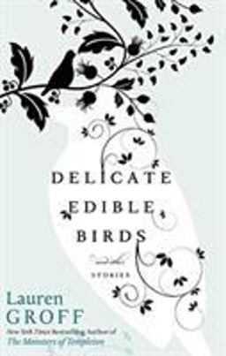 Delicate Edible Birds And Other Stories  9781401340865 Front Cover
