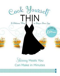 Cook Yourself Thin Skinny Meals You Can Make in Minutes  9781401341138 Front Cover