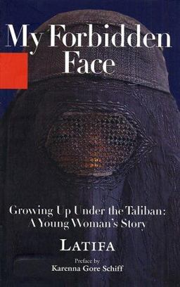 My Forbidden Face Growing up under the Taliban - A Young Woman's Story  9781401359256 Front Cover