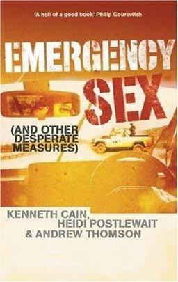 Emergency Sex And Other Desperate Measures  9781401359669 Front Cover