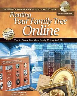 Planting Your Family Tree Online How to Create Your Own Family History Web Site  9781401600228 Front Cover