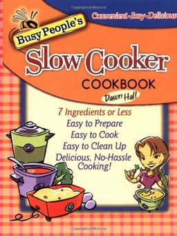 Busy People's Slow Cooker Cookbook  9781401601072 Front Cover