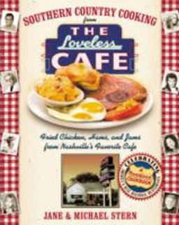 Southern Country Cooking from the Loveless Cafe