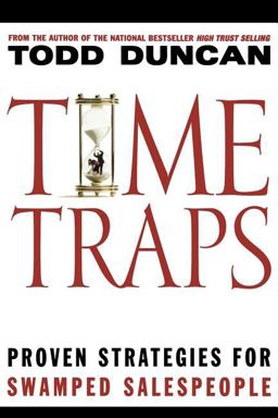 Time Traps Proven Strategies for Swamped Salespeople  9781401605254 Front Cover