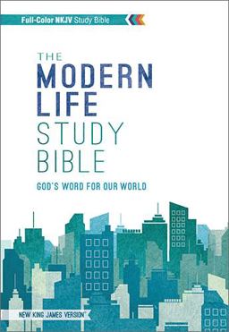 Holy Bible: New King James Version, Modern Life Study Bible  9781401675141 Front Cover