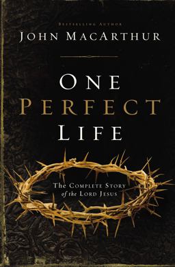 One Perfect Life The Complete Story of the Lord Jesus  9781401676322 Front Cover