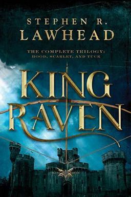 King Raven Trilogy Hood, Scarlet, and Tuck  9781401685386 Front Cover