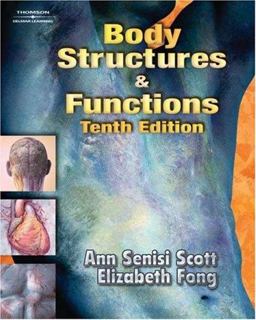 Body Structures and Functions 10th 9781401809959 Front Cover