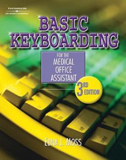 Basic Keyboarding for the Medical Office Assistant, Spiral Bound Version 3rd 9781401811891 Front Cover