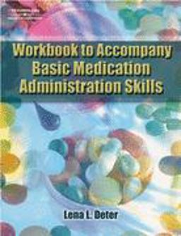 Wbk-Bsc Medication Admin Skill 1st 9781401825980 Front Cover
