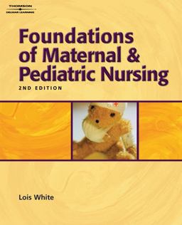 Foundations of Maternal and Pediatric Nursing 2nd 9781401826994 Front Cover