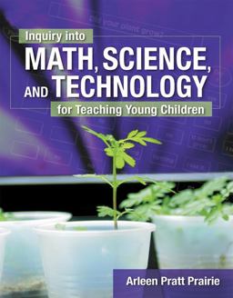 Inquiry into Math, Science and Technology for Teaching Young Children  9781401833596 Front Cover