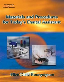 Materials and Procedures for Todayï¿½s Dental Assistant  9781401837334 Front Cover