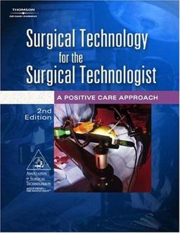 Surgical Technology for the Surgical Technologist A Positive Care Approach 2nd 9781401838485 Front Cover
