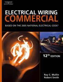 Electrical Wiring Commercial Based on the 2005 National Electric Code 12th 9781401852061 Front Cover