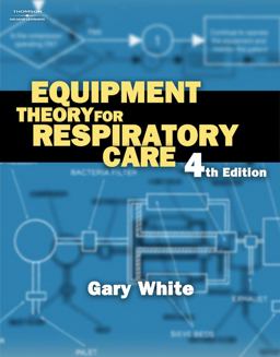 Equipment Theory for Respiratory Care