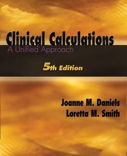 Clinical Calculations : a Unified Approach 5th 9781401858490 Front Cover