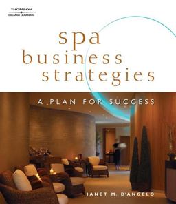 Spa Business Strategies A Plan for Success  9781401881641 Front Cover