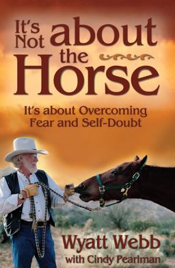 It's Not about the Horse It's about Overcoming Fear and Self-Doubt  9781401901288 Front Cover