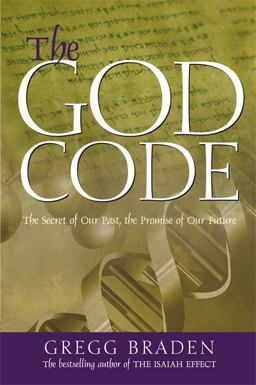 God Code The Secret of Our Past, the Promise of Our Future  9781401903008 Front Cover