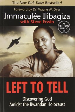 Left to Tell Discovering God Amidst the Rwandan Holocaust  9781401908973 Front Cover