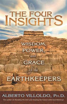 Four Insights Wisdom, Power, and Grace of the Earthkeepers  9781401910464 Front Cover