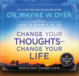 Change Your Thoughts - Change Your Life, 8-CD Set Living the Wisdom of the Tao  9781401911850 Front Cover