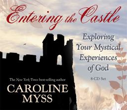 Entering the Castle Exploring Your Mystical Experience of God  9781401917227 Front Cover