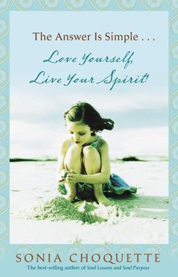 Answer Is Simple Love Yourself, Live Your Spirit!  9781401917371 Front Cover