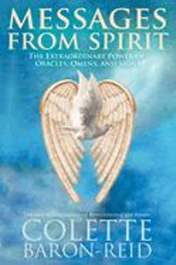 Messages from Spirit The Extraordinary Power of Oracles, Omens, and Signs  9781401918453 Front Cover