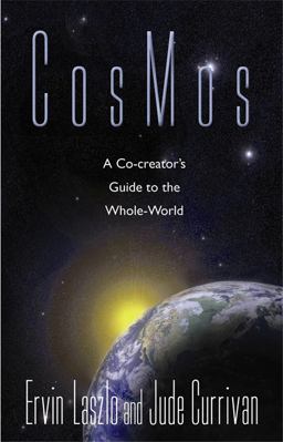 CosMos A Co-Creator's Guide to the Whole World  9781401918910 Front Cover