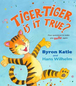 Tiger-Tiger, Is It True? Four Questions to Make You Smile Again  9781401925604 Front Cover