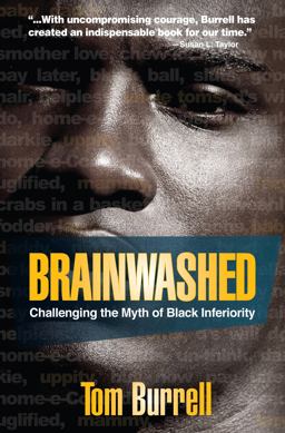 Brainwashed Challenging the Myth of Black Inferiority  9781401925925 Front Cover