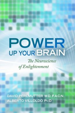 Power up Your Brain The Neuroscience of Enlightenment  9781401928186 Front Cover