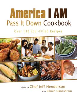 America I AM Pass It down Cookbook Over 130 Soul-Filled Recipes  9781401931353 Front Cover