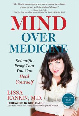 Mind over Medicine Scientific Proof That You Can Heal Yourself  9781401939984 Front Cover