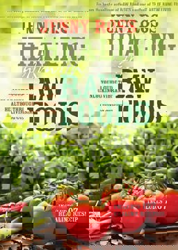 Healing with Raw Foods Your Guide to Unlocking Vibrant Health Through Living Cuisine  9781401940386 Front Cover