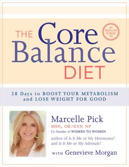 Core Balance Diet 28 Days to Boost Your Metabolism and Lose Weight for Good 5th 9781401942892 Front Cover